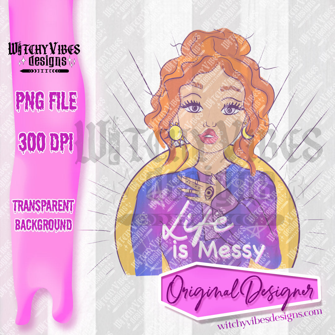 Life is Messy png