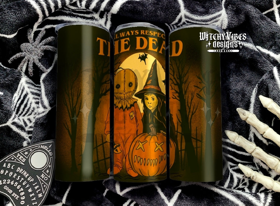 Respect the Dead Tumbler 20oz Digital Download