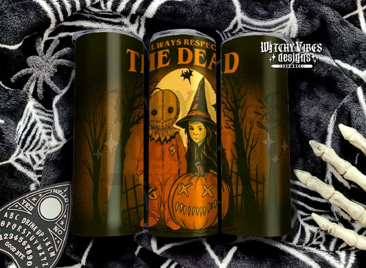 Respect the Dead Tumbler 20oz Digital Download